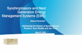 Synchrophasors and Next Generation Energy …shukla/tps/Session1/... · Synchrophasors and Next Generation Energy Management Systems (EMS) Celebrating the Visions of Synchrophasor