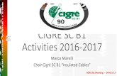 CIGRE SC B1 Activities 2016-2017cigreindia.org/aorc Oct 2017/03Presentation.pdf · AORC B1 Meeting – 09-Oct-17 CIGRE SC B1 Activities 2016-2017 Marco Marelli Chair Cigré SC B1
