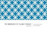 THE EMERGENCE OF ISLAMIC FINANCE AMIR · PDF fileTHE EMERGENCE OF ISLAMIC FINANCE ... Maqasid and intention ... Companies wants to access Islamic Investors (30%) by becoming Shariah