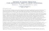 DENSE SLUDGE PROCESS FOR REDUCED AMD SLUDGE DISPOSAL · PDF fileDENSE SLUDGE PROCESS FOR REDUCED AMD SLUDGE DISPOSAL Robert L. Zick and Michael H. Leon Chester Engineers Pittsburgh,