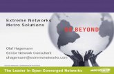 Extreme Networks Update - · PDF fileExtreme Networks Confidential and Proprietary Extreme Networks Metro Solutions Olaf Hagemann Senior Network Consultant ohagemann@extremenetworks.com