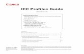 ICC Profiles Guide - Canon Inc. · PDF fileICC Profiles Guide 2 Color setting screen for Photoshop 7.0 as installed Next page Printing with dedicated ICC profiles Note 1: The Canon