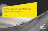 Dying, Surviving or Thriving - EYFILE… · Dying, Surviving or Thriving Are you ready for disruption in the Swiss insurance market? June 2016