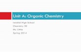 Unit A: Organic Chemistry - …Organic... · Unit A: Organic Chemistry . ... Structural Formulas 1. Condensed Structural Formulas 2. Line Diagrams ... drawing any of the three .