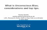 What is Unconscious Bias; considerations and top tips. · PDF fileOutline of session What is Unconscious Bias; considerations and top tips. 1. Overview – What is Unconscious Bias