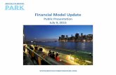 BBP Financial Model Update Financial... · BBP financial model developed/refined over 10+ years 2 Public updates Executing on the model 2008: One Brooklyn Bridge Park lease approved