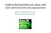 Cold Surfacing Materials, pros and cons and new hot-mix ... Materials/Mike Reynolds.pdf · Cold Surfacing Materials, pros and cons and new hot-mix equivalents Winter / Cold Weather