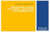 RESUME AND COVER LETTER - pace.edu · PDF file... and clearly explains how your education and work experience has ... is consistent in your resume, Linkedin profile, ... Your most