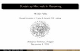 Bootstrap Methods in Reserving - Univerzita Karlovapesta/NMFM401/pesta-seminar111209.pdf · Outline 1 Motivation Origins PrologueforBootstrapinStatistics ReservingIssue 2 MathematicalBackground