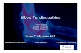 Elbow Tendinopathies - Dr James · PDF fileElbow Tendinopathies Tennis Elbow Biceps Ruptures Triceps Ruptures James T. Mazzara, M.D. Shoulder and Elbow Surgery Sports Medicine Occupational