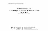 Obsessive Compulsive Disorder (OCD) · PDF fileIntroduction Information About ... Obsessive Compulsive Disorder in Children and Adolescents 1 - 2 ... Obsessive-Compulsive Disorder