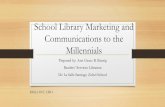 School Library Marketing and Communications to the · PDF fileSchool Library Marketing and Communications to the ... Strive for transparency Advice ... Develop your Marketing Message