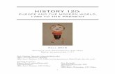 HISTORY 120 · PDF fileFall 2016 Mondays and Wednesdays, ... The past 200+ years of European history have been years of ... Napoleon Bonaparte,