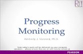 Progress Monitoring - Assessment & Instructionimages.pearsonassessments.com/.../Progress_Monitoring_121311.pdf · o Number of spelling words correct, ... • Progress monitoring can