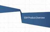 SSH Product Overview - Venafi · PDF fileSSH Product Overview ... No key rotation ... Lab: Configuring SSH Work SSH labs can be done with Agentless or Agent Based SSH