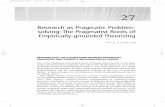 Research as Pragmatic Problem- solving:The Pragmatist ... · PDF filebond between the thoughts of early North American pragmatism and both the ... character of theory underlying the