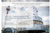 IFRS 15 – Implementation in the technology and ... · PDF fileInternational Financial Reporting Standards Der 15. IFRS Kongress 2016 in Berlin IFRS 15 – Implementation in the technology