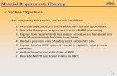 Material Requirements Planning - qualityoperations · PDF fileMaterial Requirements Planning 8 - 2 MRP: Whazzit a computer-based information system designed to handle ordering and