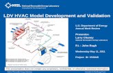 LDV HVAC Model Development and Validation · PDF fileLDV HVAC Model Development and Validation. ... HIGH PRESSURE DISCHARGE LINE LOW SIDE ... De-superheating Region: