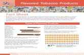 Flavoring Fact Sheet - CDPH Home Docu… · Flavored Tobacco Products Fact Sheet Overview: In the United States (U.S.), consumption of flavored tobacco products such as cigars, cigarillos,