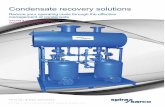 Condensate recovery solutions - Spirax · PDF fileSTEAM & CONDENSATE MANAGEMENT SOLUTIONS Condensate recovery solutions Reduce your operating costs through the effective management