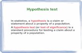 In statistics, a hypothesis is a claim or statement about ... · PDF filerepresenting the sample data, assuming that the null hypothesis is true. ... Always make sense of the conclusion