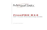 FreePBX R14 - MegaPath · PDF fileFreePBX R14 SIP Trunk Provisioning Guide . ... CDR tracking, and a host of third ... The Broadsoft Identity/Device profile required for FreePBX and