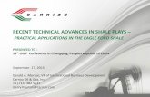 RECENT TECHNICAL ADVANCES IN SHALE PLAYS - … PM 07 by... · RECENT TECHNICAL ADVANCES IN SHALE PLAYS ... performance and underlying assumptions and other statements that are not