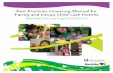 Best Practices Licensing Manual for Family and Group · PDF fileBest Practices Licensing Manual for Family and Group Child Care Homes Manitoba Early Learning and Child Care Revised