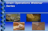 Grain Operations Webinar  · PDF fileGrain Operations Webinar Series. ... handling of all required documents ... Control systems. Partial. Automation. Manual. Automated