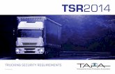 TSR2014 - TAPA Emea · PDF file3 © All rights reserved. TAPA Security Standards (FSR/TSR/TACSS) have been established to ensure the safe and secure transportation, storage handling