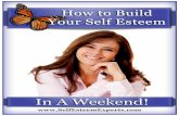 IMPROVE YOUR SELF- · PDF fileWe can show you how to improve your self-esteem in just one weekend! ... assurance 'on stage' and yet off-stage many of them feel desperately insecure