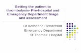 Getting the patient to thrombolysis- Pre-hospital and ... · PDF filethrombolysis- Pre-hospital and Emergency Department triage ... Ectopic pregnancy rupture z ... medical and nursing