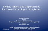 Needs, Targets and Opportuni2es for Green Technology in ... · PDF fileNeeds, Targets and Opportuni2es for Green Technology in Bangladesh ... • Surrounded by India, Myanmar & Bay