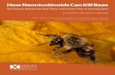 How Neonicotinoids Can Kill Bees - Xerces · PDF fileHOW NEONICOTINOIDS CAN KILL BEES The Science Behind the Role These Insecticides Play in Harming Bees Jennifer Hopwood Aimee Code