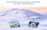 Teaching Activity Guide Arctic Animals - Arbordale · PDF file · 2016-07-31Teaching Activity Guide Arctic Animals. ... 4 What Do Children Already Know? 5 Pre-Reading Questions 6