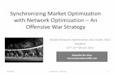 Synchronizing Market Optimization with Network ... Market... · Synchronizing Market Optimization with Network Optimization ... Put the Telco on war footing ... ROIC < WACC –low