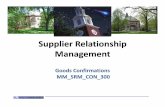 Supplier Relationship Management - University of Kentucky · PDF fileSupplier Relationship Management ... Pilot Groups Online Training – August 2011 ... Order Processing Goods