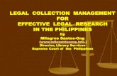 LEGAL COLLECTION MANAGEMENT FOR EFFECTIVE LEGAL RESEARCH ... · PDF filelegal collection management for effective legal research ... philippine legal system unique blend of : 1