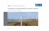 Certification and Standards for Wind Turbines - · PDF fileCertification and Standards for Wind Turbines ... (first standard IEC 1400-1 in 1994) ... Type Certification onshore IV-1