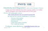 PHYS 108 - University of British Columbiajanis/Courses/108/phys108.2016.lect1.pdfJanuary 4, 2016 PHYS 108 - Lecture 1 1 Electricity and Magnetism, ... 1% Midterm Exams: Two 2-stage