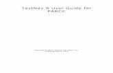 TestNav 8 User Guide for PARCC - · PDF file4/4/2014 · TestNav 8 User Guide for PARCC 1 TestNav 8 User ... item developers with a data model for standardizing the interchange file