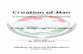 Creation of Man - Mail of Islam - Largest Islamic Website of Man (A Review of the Qur'an & Modern Embryology) Prof. Dr. Muhammad Tahir-ul-Qadri EDITED BY: M. Asim Naveed Minhaj-ul-Qur'an