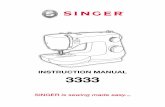 INSTRUCTION MANUAL 3333 - SINGER Sewing Co. · PDF file2 2 Welcome INTRODUCTION Welcome to the SINGER® family and CONGRATULATIONS on purchasing a brand new SINGER® sewing machine!