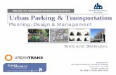 Urban Parking & TransportationUrban Parking & … and Transportation...Urban Parking & Transportation Planning Design & ManagementPlanning, Design & Management L. Dennis Burns, CAPP