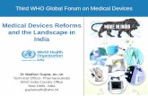Medical Devices Reforms and the Landscape in India - … 01, 2016 · and the Landscape in India Dr Madhur Gupta; ... • The Rules will provide a conducive environment for fostering