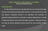 POLY HOUSE TRAINING COURSE · PDF file · 2017-05-21POLY HOUSE TRAINING COURSE ... OBJECTIVES OF THE COURSE . ... 12.00 to 01.00 pm Concept and importance of Polyhouse & shadenet