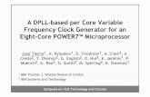 A DPLL-based per Core Variable Frequency Clock …researcher.watson.ibm.com/.../DPLL_P7_VLSI_2010_FINAL_SLIDES.pdf · Slide 5 Microprocessor Frequency ... Voltage Regulator ... •