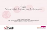Tesco Private Label Strategy and Performance - · PDF fileTesco Private Label Strategy and Performance Focus: Dairy Categories (milk, yoghurt, hard cheese, instant coffee, ... Tesco