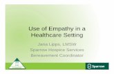 Use of Empathy in a Healthcare · PDF fileUse of Empathy in a Healthcare Setting Jana Lipps, ... paralysis, cognitive changes ... Full face photographic images and any comparable images